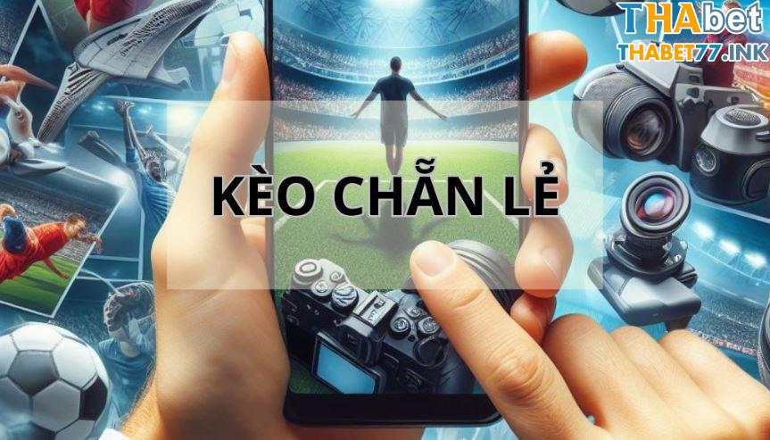 Giới thiệu kèo cá độ chẵn lẻ