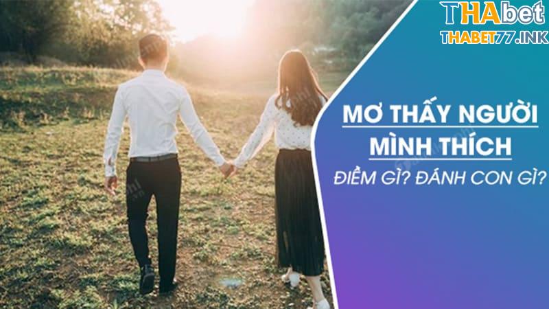 Giải mã điềm báo mơ thấy người mình thích chi tiết nhất