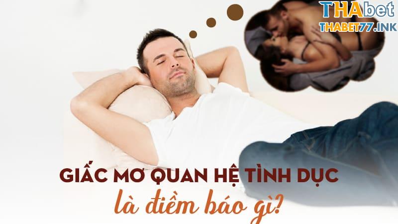 Tìm hiểu ý nghĩa điềm báo tâm linh về giấc mơ thấy quan hệ tình dục